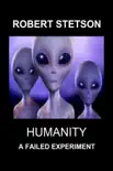 Humanity, A Failed Experiment synopsis, comments