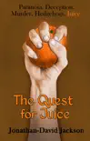 The Quest for Juice synopsis, comments
