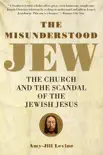 The Misunderstood Jew synopsis, comments