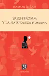 Erich Fromm y la naturaleza humana sinopsis y comentarios
