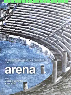 programmieren lernen mit filemaker pro - 5. akt: arena book cover image