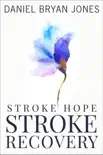 Stroke Hope Stroke Recovery synopsis, comments