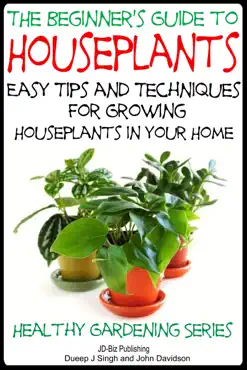 the beginner’s guide to houseplants: easy tips and techniques for growing houseplants in your home book cover image