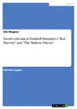 Social Criticism In Dashiell Hammett's 'Red Harvest' and 'The Maltese Falcon' sinopsis y comentarios
