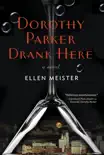 Dorothy Parker Drank Here synopsis, comments