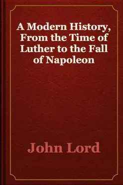 a modern history, from the time of luther to the fall of napoleon book cover image