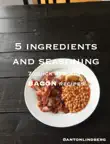 Bacon - 7 quick and easy recipes synopsis, comments