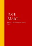 Obras - Colección de José Martí sinopsis y comentarios