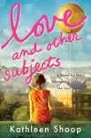 Love and Other Subjects synopsis, comments