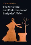 The Structure and Performance of Euripides' Helen sinopsis y comentarios