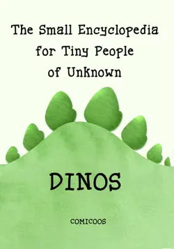 the small encyclopedia for tiny people of unknown dinos book cover image