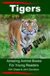 Tigers for Kids: Amazing Animal Books for Young Readers sinopsis y comentarios