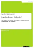 Jorge Luis Borges - Ein Zyniker? sinopsis y comentarios