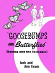 Goosebumps and Butterflies, Dating and the Teenager synopsis, comments