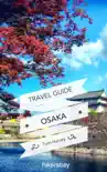 Osaka Travel Guide and Maps for Tourists synopsis, comments