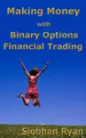 Making Money with Binary Options Financial Trading reviews