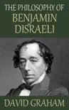 The Philosophy of Benjamin Disraeli synopsis, comments