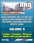 20th Century Spy in the Sky Satellites: Secrets of the National Reconnaissance Office (NRO) Volume 5 - NRO Leaders, Founders, Pioneers, and the Robert Perry History Volume IV sinopsis y comentarios