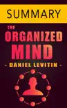 The Organized Mind by Daniel J. Levitin -- Summary synopsis, comments