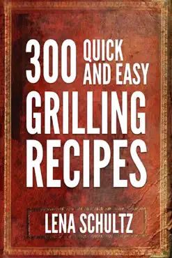 300 quick and easy grilling recipes book cover image
