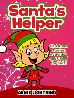 santa's helper: christmas stories, activities, and jokes for kids! book cover image