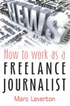 How to work as a Freelance Journalist synopsis, comments