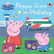 Peppa Pig: Peppa Goes on Holiday sinopsis y comentarios