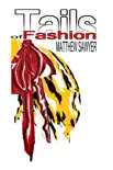 Tails of Fashion synopsis, comments