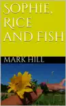 Sophie, Rice and Fish synopsis, comments