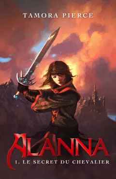 alanna 1 - le secret du chevalier book cover image