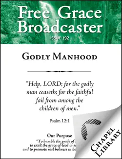 free grace broadcaster - issue 192 - godly manhood book cover image