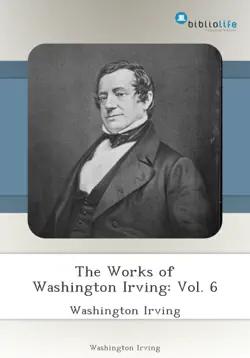 the works of washington irving: vol. 6 imagen de la portada del libro