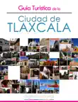Guia Turistica de la Ciudad de Tlaxcala synopsis, comments