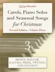 Carols, Piano Solos and Seasonal Songs for Christmas - Volume Three synopsis, comments