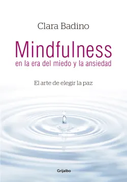 mindfulness en la era del miedo y la ansiedad imagen de la portada del libro