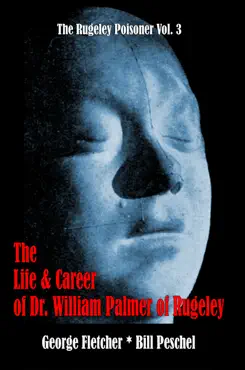 the life and career of dr. william palmer of rugeley imagen de la portada del libro