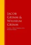Cuentos - Obras Completas de los Hermanos Grimm sinopsis y comentarios