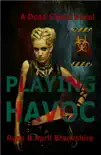 Playing Havoc synopsis, comments