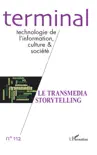 Le Transmedia storytelling synopsis, comments
