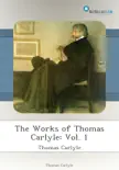 The Works of Thomas Carlyle: Vol. 1 sinopsis y comentarios