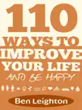 110 Ways to Improve Your Life and Be Happy