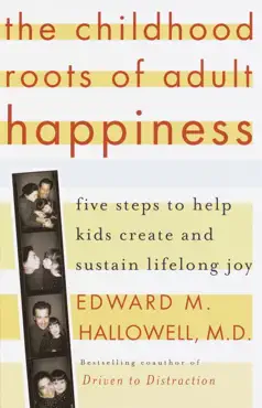the childhood roots of adult happiness book cover image