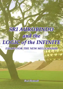 sri aurobindo and the logic of the infinite book cover image