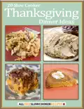 20 Slow Cooker Thanksgiving Dinner Ideas e-book