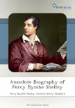 Anecdote Biography of Percy Bysshe Shelley synopsis, comments