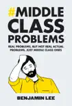 Middle Class Problems sinopsis y comentarios