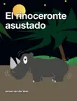 El rinoceronte asustado synopsis, comments