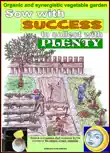 Sow with success to collect with plenty. Organic and synergistic vegetable garden synopsis, comments