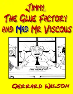 jimmy, the glue factory and mad mr viscous book cover image
