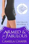 Armed and Fabulous (Lexi Graves Mysteries, 1)